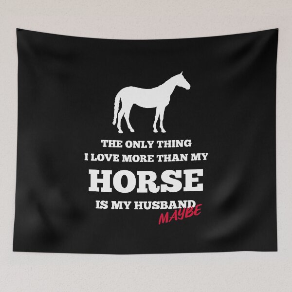 Item preview, The Only Thing I Love More than my Horse is my Husband- Maybe -Equestrian designed and sold by AricHutfles.