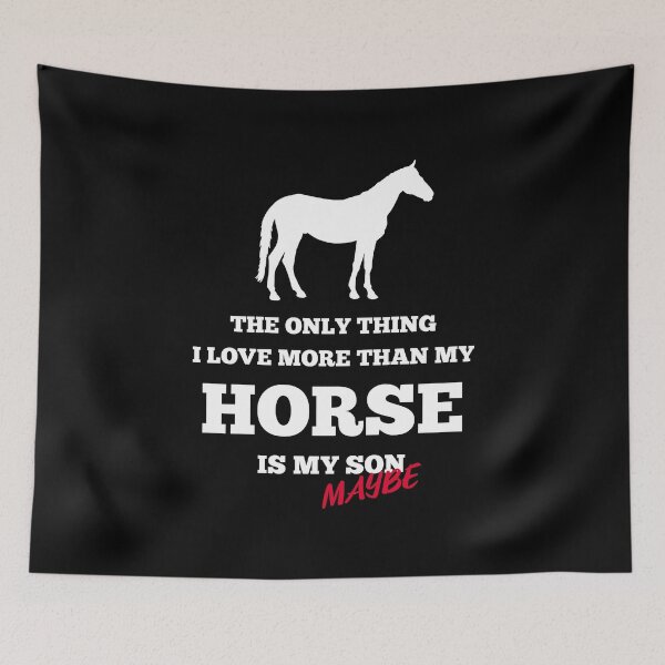 Item preview, The Only Thing I Love More than my Horse is my Son -Maybe- Equestrian designed and sold by AricHutfles.
