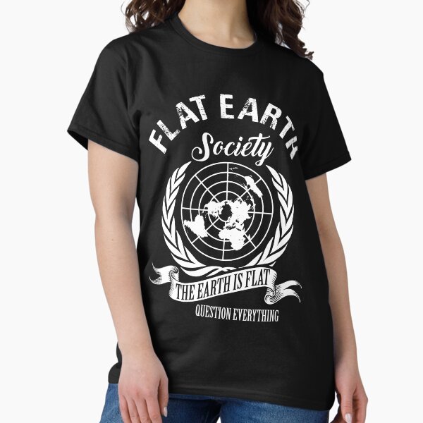 Item preview, Flat Eath Society Question Everything Flat Earth Believer designed and sold by CrazyWebs.