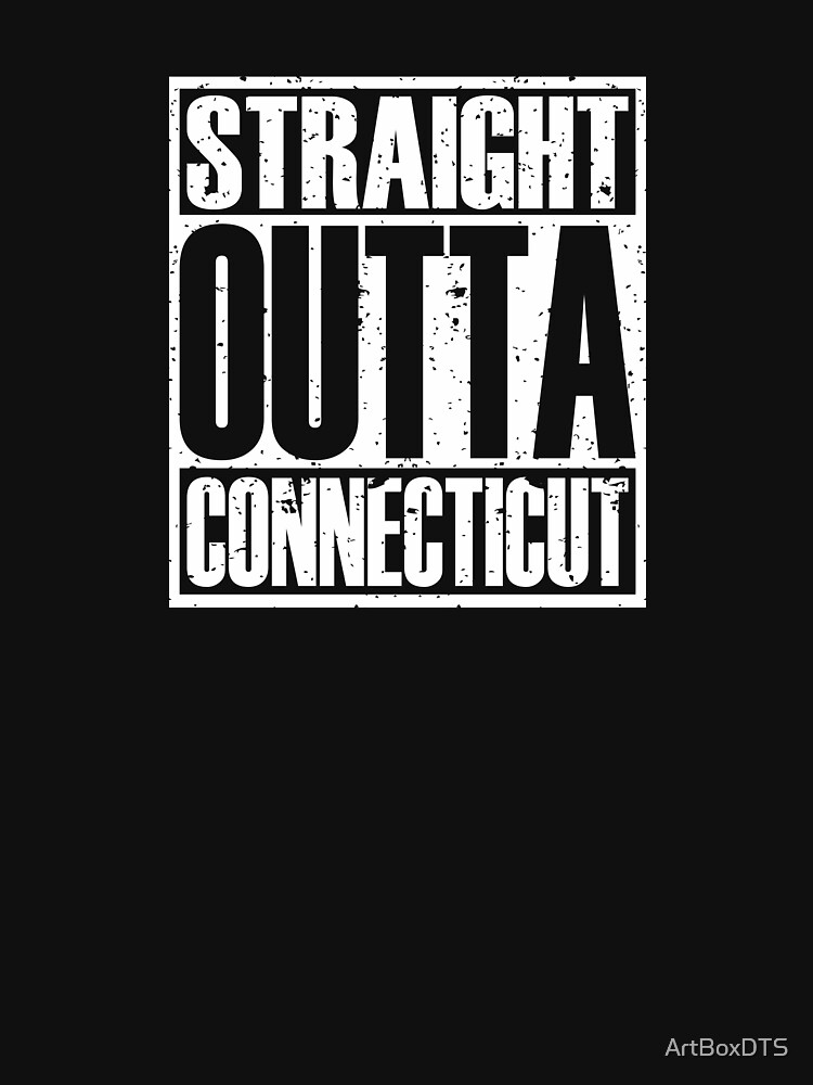 Straight Outta Connecticut by ArtBoxDTS