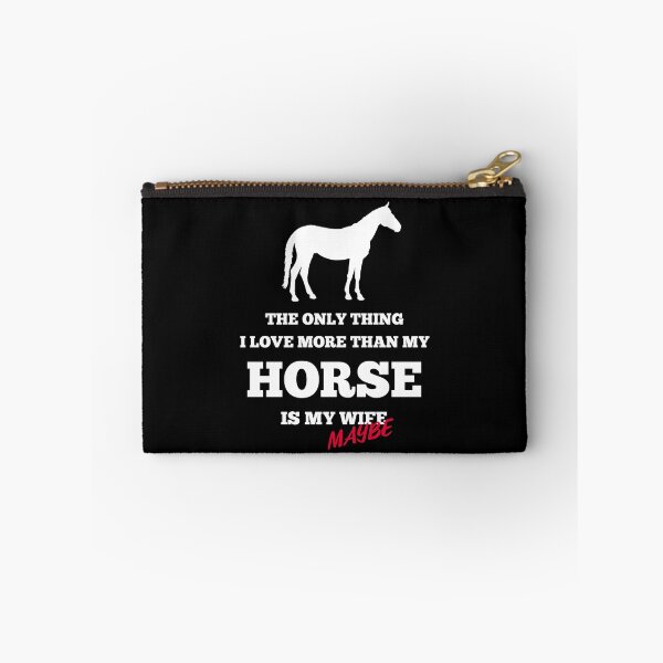 Item preview, The Only Thing I Love More than my Horse is my Wife -Maybe- Equestrian designed and sold by AricHutfles.