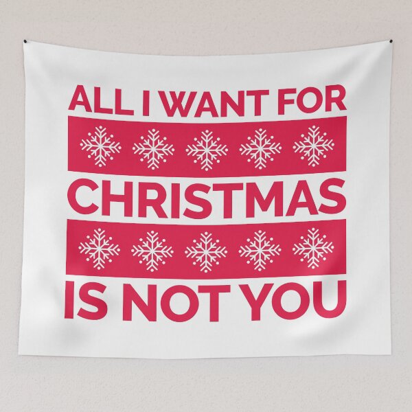 Item preview, All I Want for Christmas Is Not You designed and sold by lordmafia.