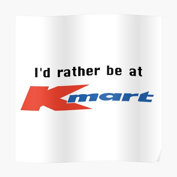 Kmart Posters Redbubble