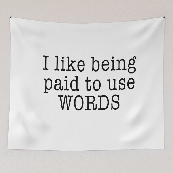 Item preview, I Like Being Paid To Use Words designed and sold by wearwordz.