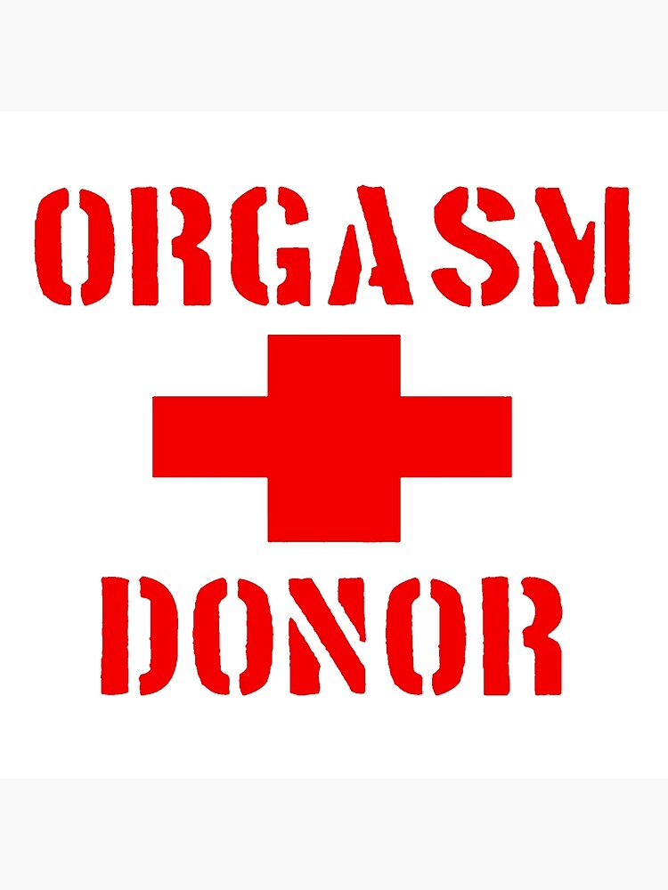 ORGASM DONOR Art Board Print