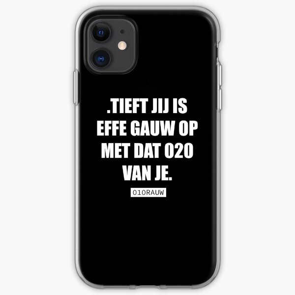 ROTTERDAM - TIEFT JIJ IS EFFE GAUW OP MET DAT 020 VAN JE. iPhone Soft Case
