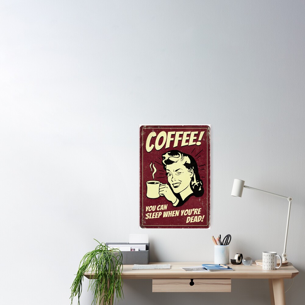 Coffee Sleep When You Re Dead Quote Large Poster Art Print A0 A1 A2 A3 A4 Maxi Antiquitaten Kunst Scribeemr Kunst