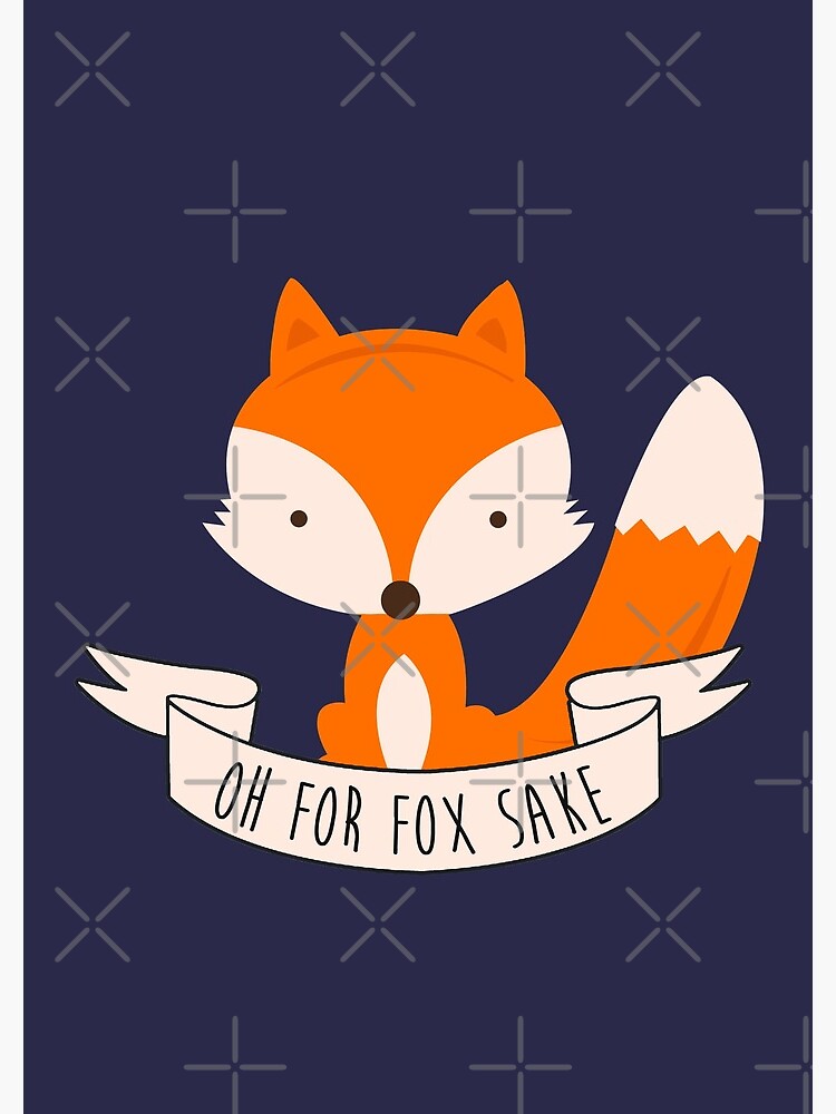 Oh For Fox Sake by revoltz