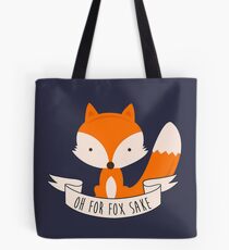 Oh For Fox Sake Tote Bag