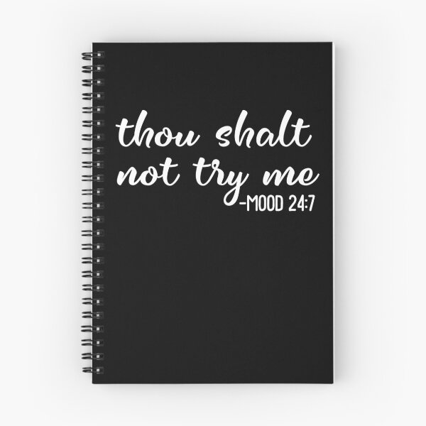 Item preview, Funny Thou Shalt Not Try Me Mood 24 7 Mood Quote Shirt Gear designed and sold by DynamicDesign.