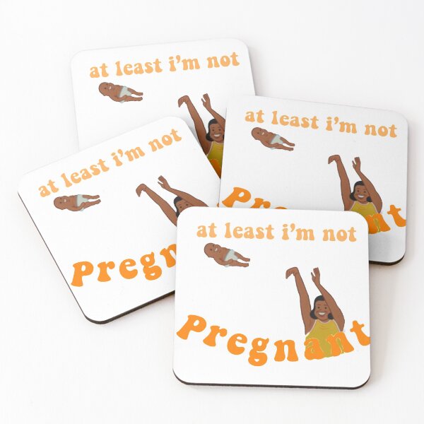 Item preview, at least i’m not pregnant! designed and sold by juderab.