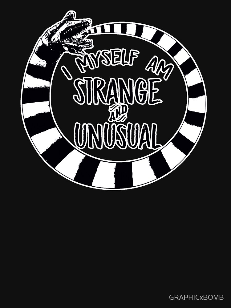 "I Myself Am Strange And Unusual Beetlejuice Quote Sand Worm Snake Art Lydia Deetz Quote" T ...