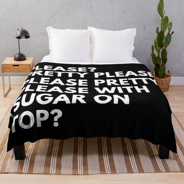 Item preview, Please Pretty Please With Sugar On Top designed and sold by Legit Hooligan.