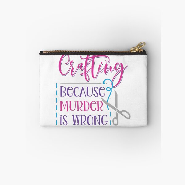 Item preview, Crafting, Because Murder is Wrong  designed and sold by Jandsgraphics.