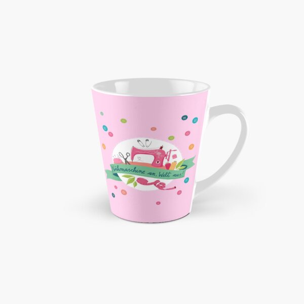 Nähmaschine an, Welt aus! Tasse (konisch)