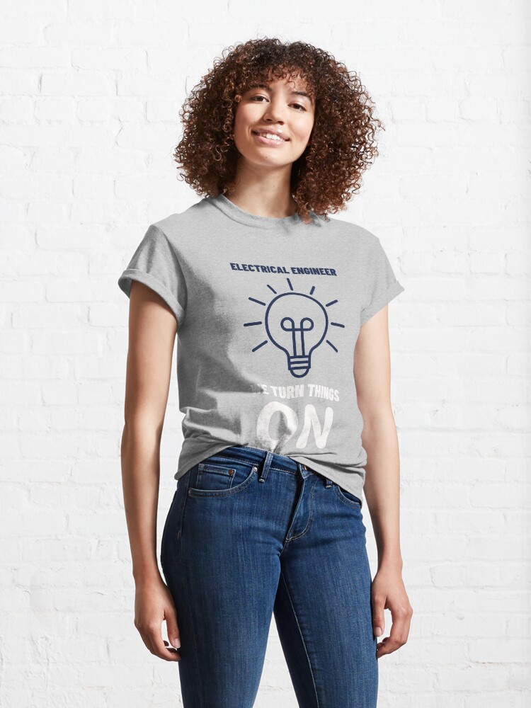 Alternate view of Electrical Engineers Funny Classic T-Shirt