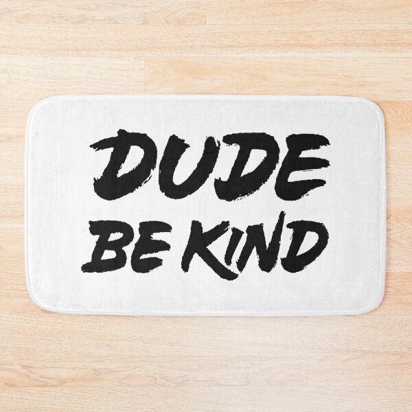 Item preview, Dude Be Kind designed and sold by Zagach Letters.