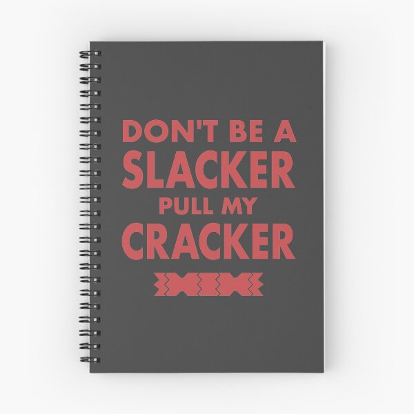 Item preview, Dont Be A Slacker Pull My Cracker Christmas Design designed and sold by CoolYule.