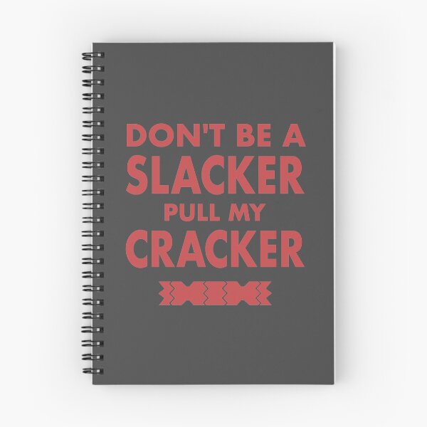 Item preview, Dont Be A Slacker Pull My Cracker Christmas Design designed and sold by CoolYule.
