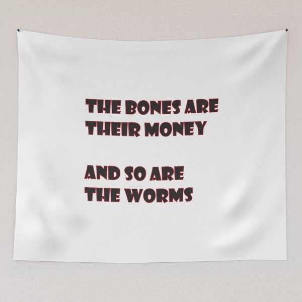 Aperçu de l'œuvre Les os sont leur argent - Je pense que tu devrais partir créée et vendue par GothMerch.