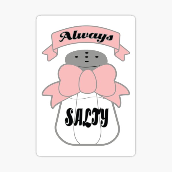 Always Salty - Pink Sticker