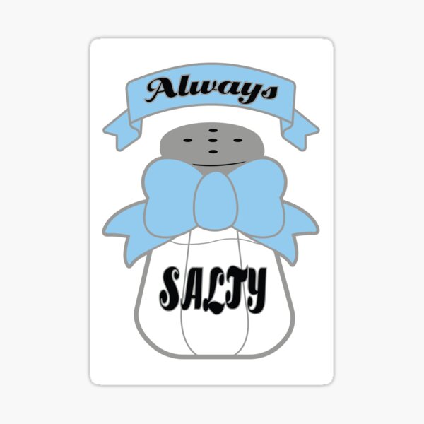 Always Salty - Blue Sticker
