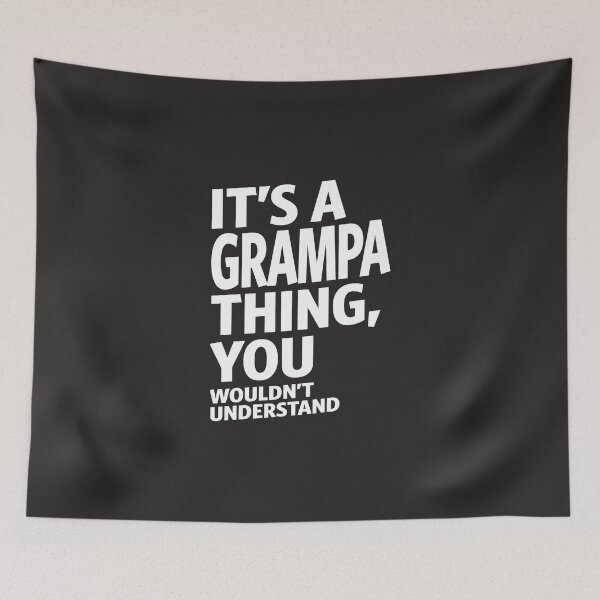 Item preview, It's a Grampa Thing designed and sold by RafaelLopezz.