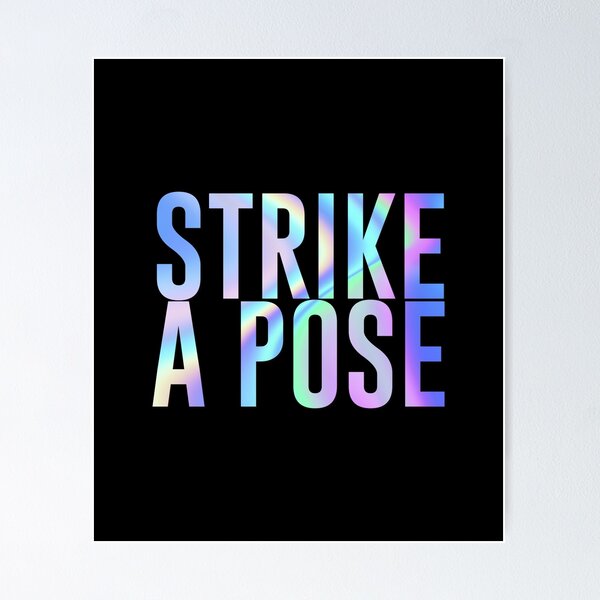 Do' just stand there let's get to it. Strike a pose, there's ... -  StoreMyPic