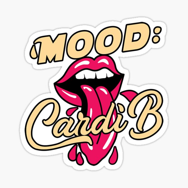 "Cardi B Mood" Sticker For Sale By Bigmemeenergy | Redbubble