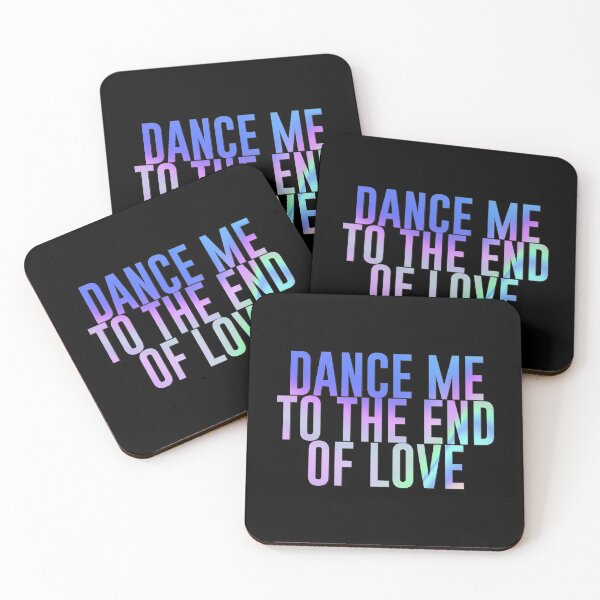 Dance me to the end of love (holographic lettering) Coasters (Set of 4)