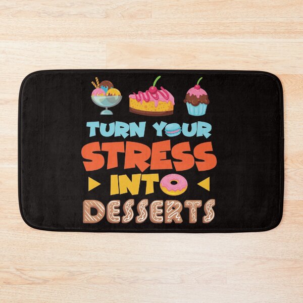 Item preview, Savvy Turtle Turn Your Stress Into Desserts designed and sold by SavvyTurtle.