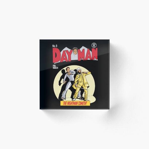 Dayman - The Nightman Cometh Acrylic Block