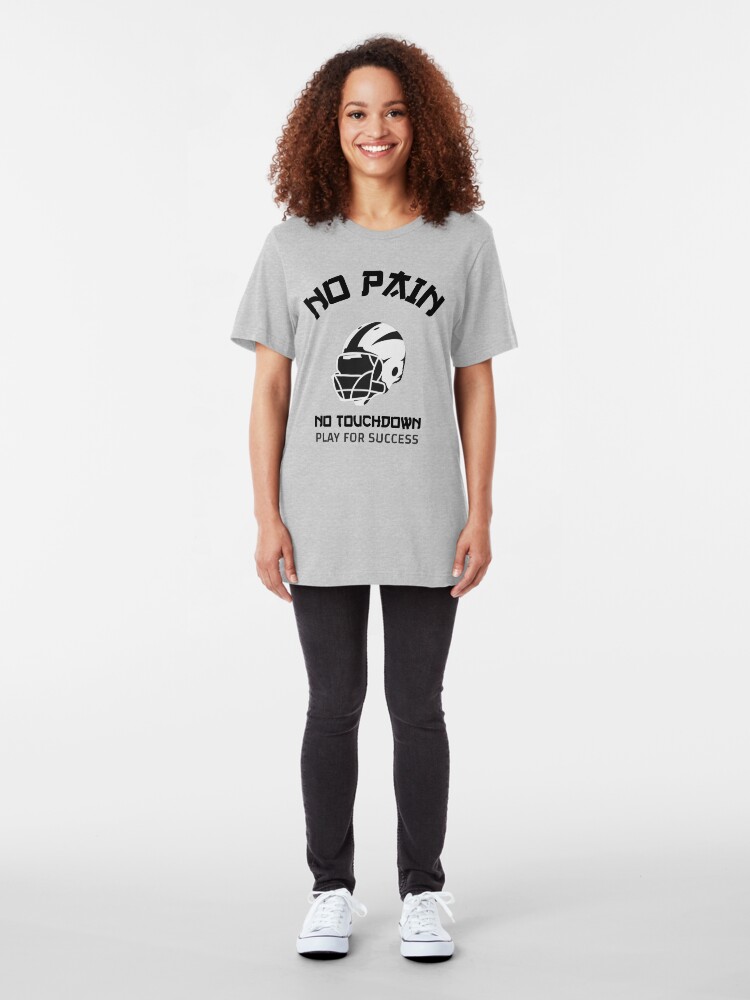 Alternate view of No Pain No Touchdown Play for Success Slim Fit T-Shirt