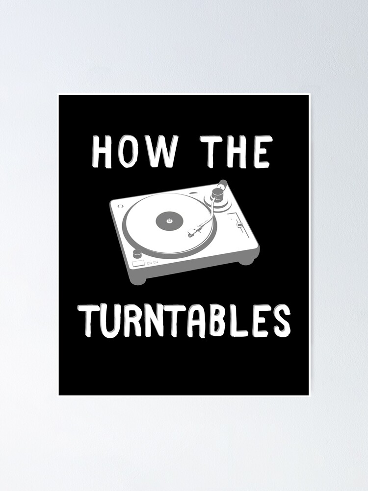 "how the turntables perfect for the office" Poster by GrasslandDesign