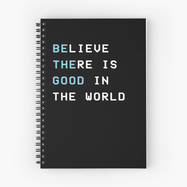 Item preview, believe there is good in the world - be the good designed and sold by GrasslandDesign.