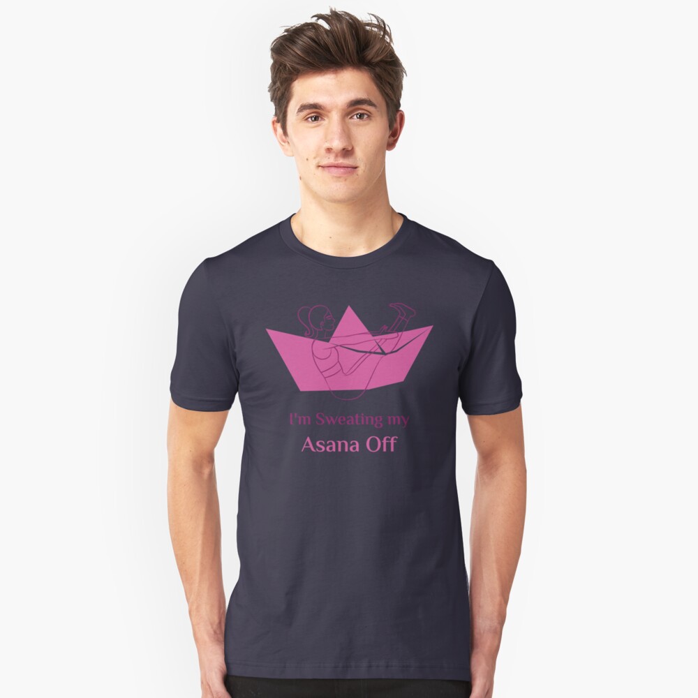 I'm Sweating my Asana Off, Yoga Tee Slim Fit T-Shirt