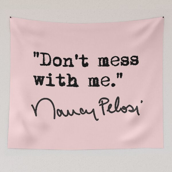 Item preview, Don't Mess with Nancy Pelosi - black text (pink) designed and sold by Thelittlelord.