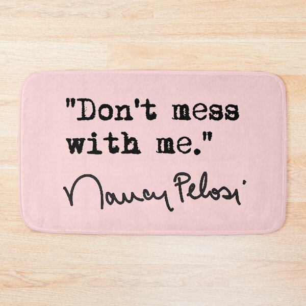 Item preview, Don't Mess with Nancy Pelosi - black text (pink) designed and sold by Thelittlelord.