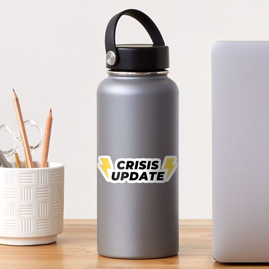 Crisis Update Sticker