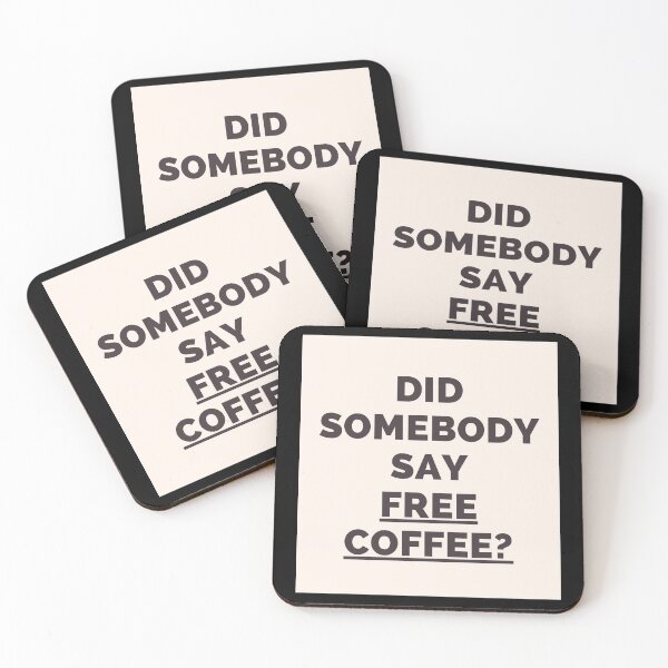 Item preview, Did Somebody Say Free Coffee designed and sold by Legit Hooligan.
