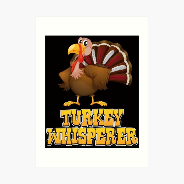 Turkey Whisperer Art Print