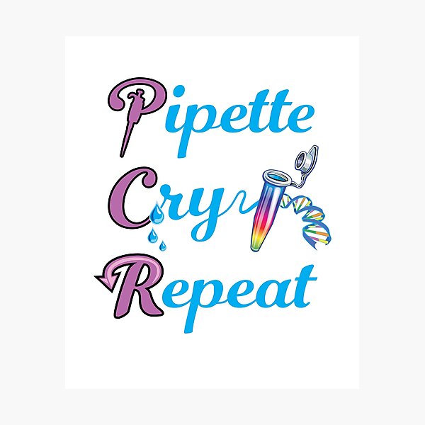 "PCR Pipette Cry Repeat Funny Design for DNA Biotechnology Lab Techs ...