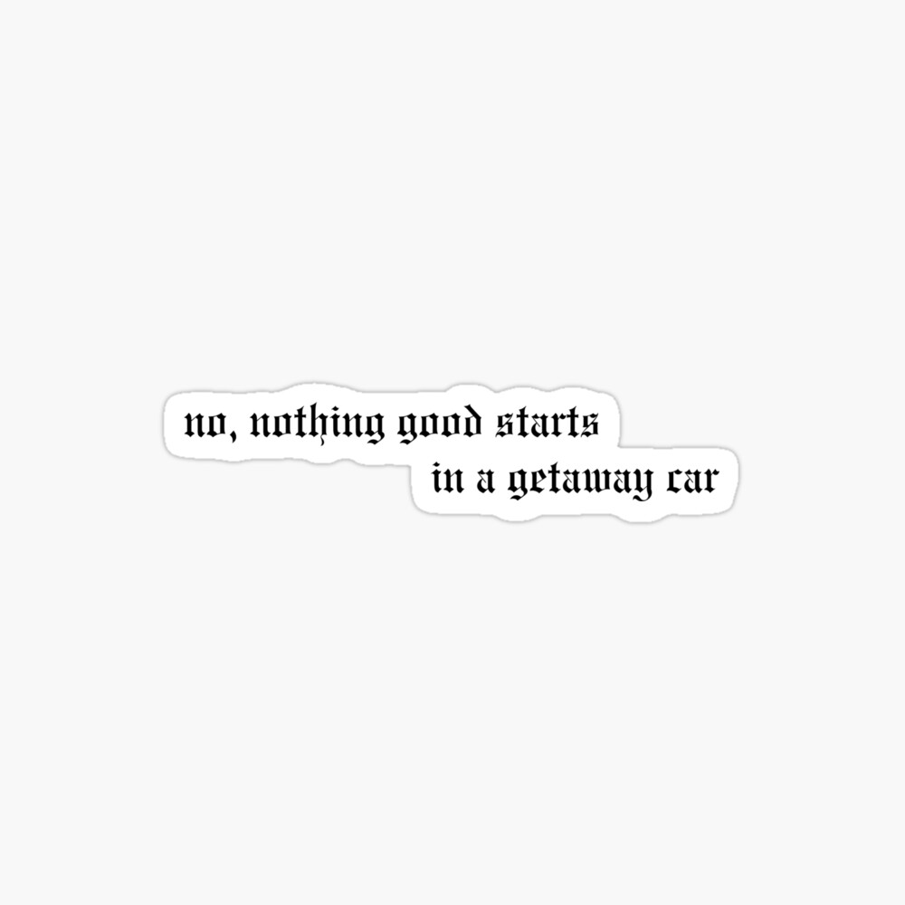 Paroles De Taylor Swift Getaway Car Poster « Paroles de chanson Getaway Car - Taylor Swift », par gissel-escg |  Redbubble