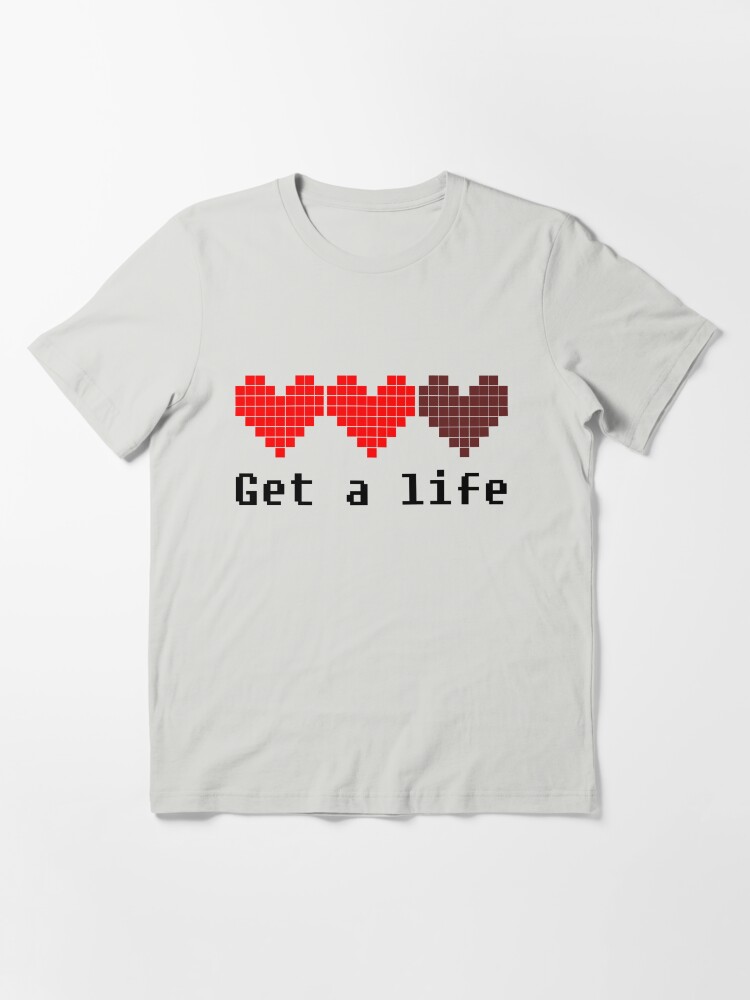 Alternate view of Get A Life Essential T-Shirt