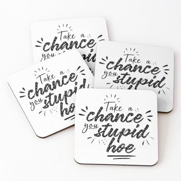 Item preview, Gwen Stefani Lyric Quote "Take a Chance You Stupid Hoe" designed and sold by aperte.