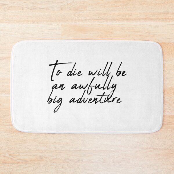 Item preview, Peter Pan Quote J.M Barrie  "To Die Would Be an Awfully Big Adventure"  designed and sold by aperte.