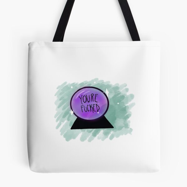 Item preview, YOURE FUCKED designed and sold by twerk4slurpees.