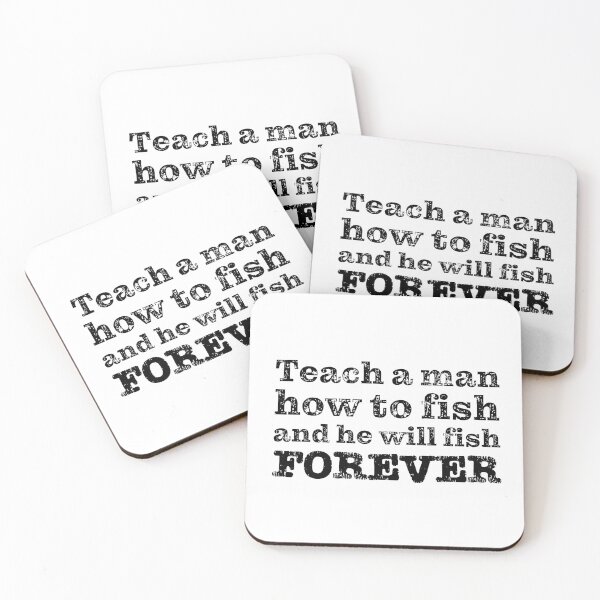 Item preview, Teach a man how to fish and he will fish FOREVER designed and sold by robertkask.