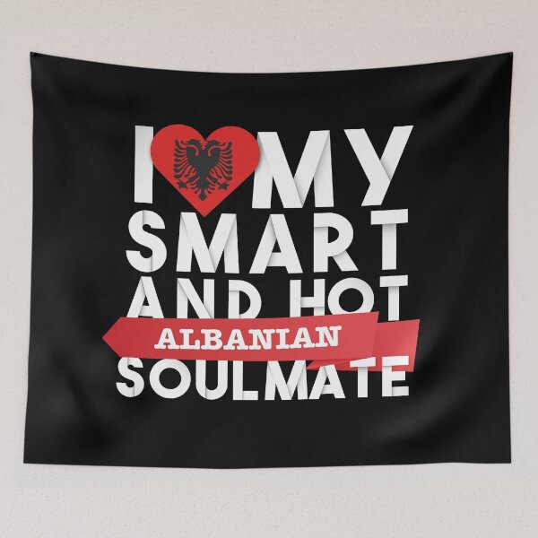 Item preview, I love my smart and hot Albanian soulmate designed and sold by Urosek.