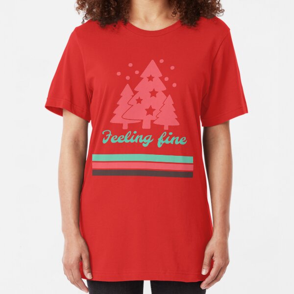 Feeling Fine, Christmas T Shirt Slim Fit T-Shirt